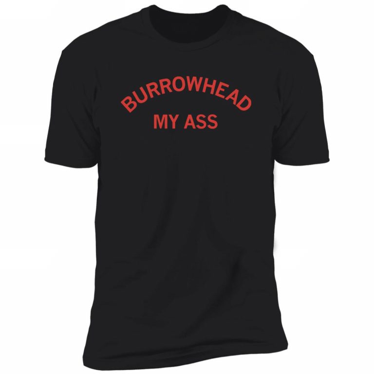 BURROWHEAD MY ASS SHIRT Patrick Mahomes Travis Kelce Kansas City