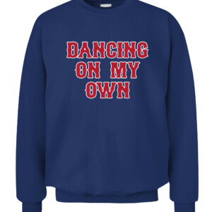 DANCING ON MY OWN BOS SHIRT BOSTON RED SOX #oXYGenFinancial #BreatheEasier #Boston CACS navy front.jpg