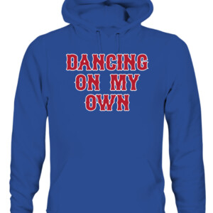 DANCING ON MY OWN BOS SHIRT BOSTON RED SOX #oXYGenFinancial #BreatheEasier #Boston CAUH royal front.jpg