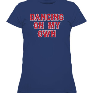 DANCING ON MY OWN BOS SHIRT BOSTON RED SOX #oXYGenFinancial #BreatheEasier #Boston CAWTS navy front.jpg
