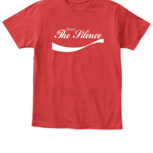 Enjoy The Silence T Shirt Funny Cocacola Slogan APKT red front.jpg