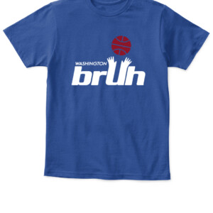 WASHINGTON BRUH SHIRT Washington Wizards APKT royal front.jpg