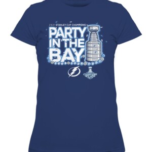 PARTY IN THE BAY 2021 CHAMPIONS SHIRT SHIRT Tampa Bay Lightning - 2021 Stanley Cup Champions Shirt