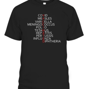 VACCINATED T Shirt Covid Measles VariCella Meningococcus Polio Tetanus HepATitis Pertussis Influenza Diphtheria CABT black front.jpg