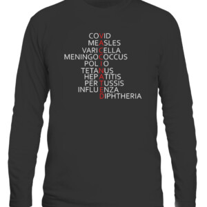 VACCINATED T Shirt Covid Measles VariCella Meningococcus Polio Tetanus HepATitis Pertussis Influenza Diphtheria CALS black front.jpg