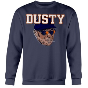 DUSTY SHIRT Dusty Baker Houston Astros Crewneck