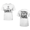 UCLearnit.FootballisforthefansShirtfont back