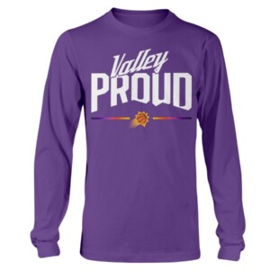 Valley Proud Shirt Phoenix Suns #ValleyProud Longsleeve