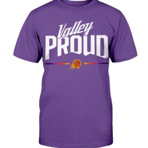 Valley Proud Shirt Phoenix Suns #ValleyProud Shirt