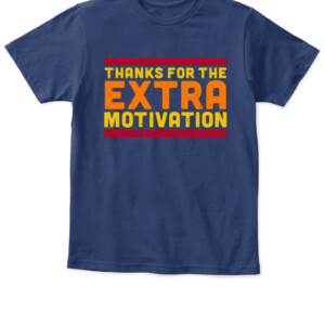 THANKS FOR THE EXTRA MOTIVATION SHIRT Houston Astros APKT navy front.jpg