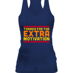 THANKS FOR THE EXTRA MOTIVATION SHIRT Houston Astros CAWT navy front.jpg