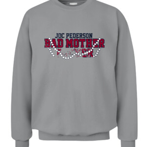 I'M A BAD MOTHER SHIRT JOC PEDERSON Atlanta Braves CACS sport grey front.jpg