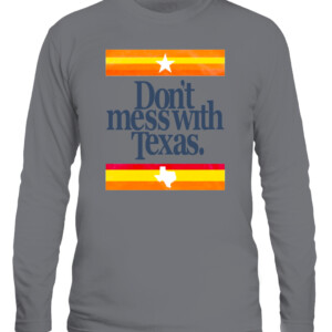 DON'T MESS WITH TEXAS SHIRT Houston Astros CALS graphite heather front.jpg