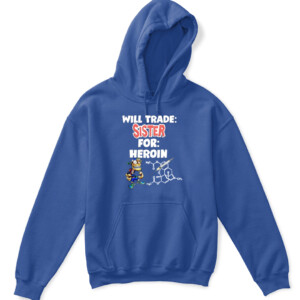 WILL TRADE: SISTER FOR: HEROIN SHIRT APKH royal front.jpg
