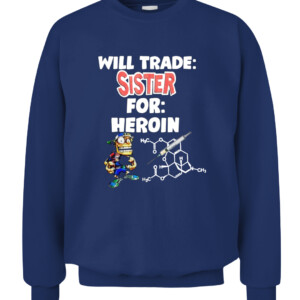 WILL TRADE: SISTER FOR: HEROIN SHIRT CACS navy front.jpg
