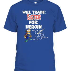 WILL TRADE: SISTER FOR: HEROIN SHIRT CAPT royal front.jpg