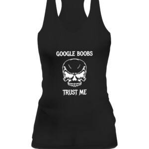 Google Boobs Skull Trust Me T Shirt CAWT black front.jpg
