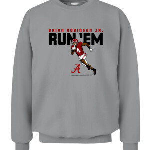 BRIAN ROBINSON JR. RUN 'EM SHIRT Alabama Crimson Tide BRIAN ROBINSON JR CACS sport grey front.jpg