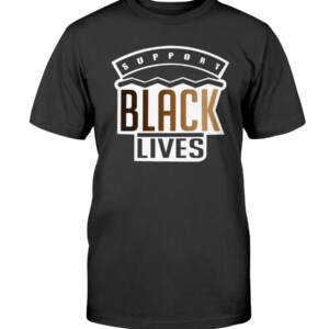 Support BLACK LIVES SHIRT  IF YOU ARE NEUTRAL IN SITUATIONS OF INJUSTICE YOU HAVE CHOSEN THE SIDE OF THE OPPRESSOR - DESMOND TUTU SHIRT