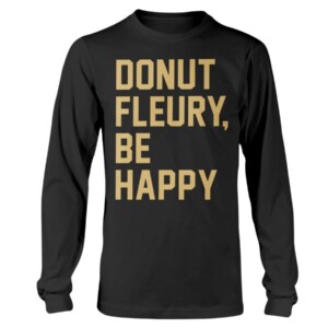 DONUT FLEURY - BE HAPPY SHIRT Vegas Golden Knights- Marc-André Fleury - FLOWER