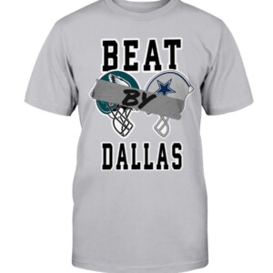 BEAT BY DALLAS SHIRT Dallas Cowboys