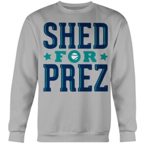 SHED FOR PREZ SHIRT Taylor Trammell Seattle Mariners