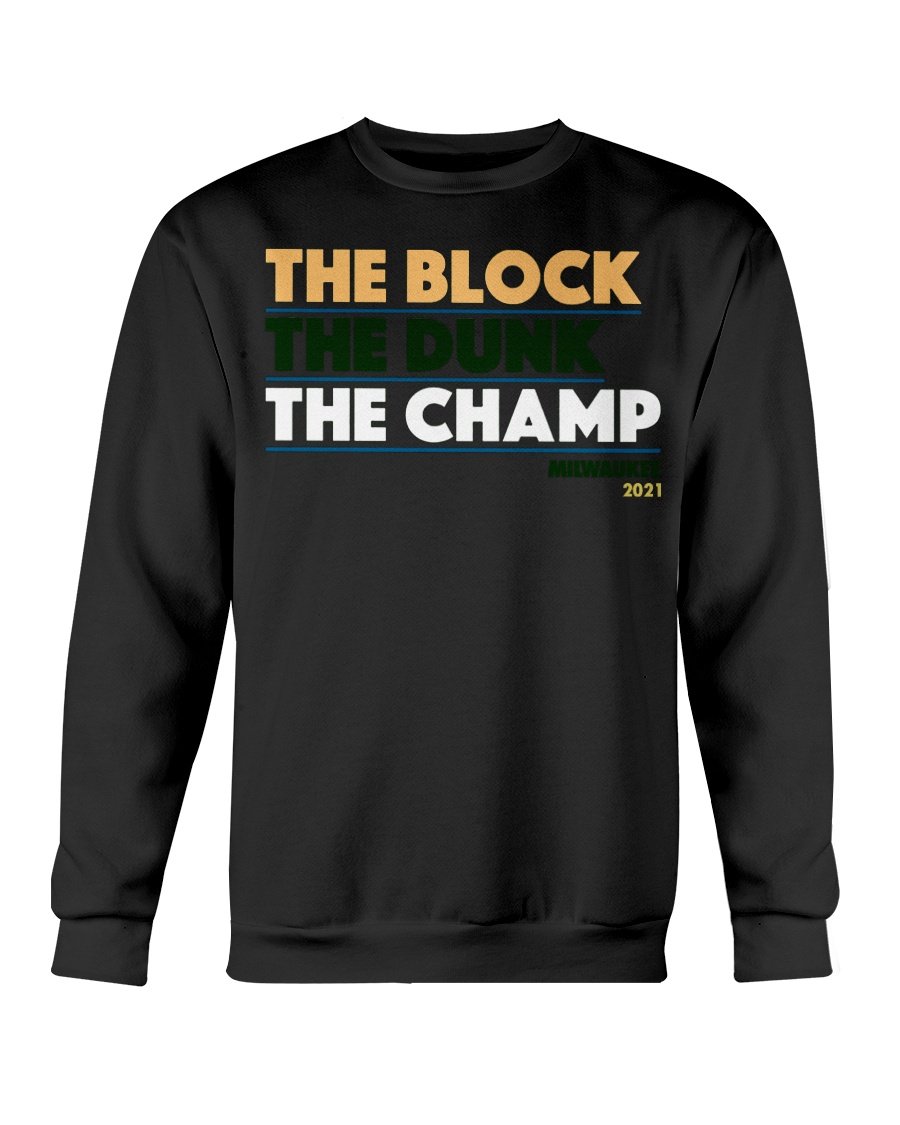 regular_0d14398b-256d-440b-850a-89e9763db528 THE BLOCK THE DUNK THE CHAMP SHIRT Milwaukee Bucks 2021 NBA Finals Champions