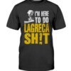 I'm Here To Do LAGRECA SH!T Shirt David LaGreca  #AEW #WWE, #TNA, #ROH, #LUCHA #NJPW #AEWRampage #SummerSlam