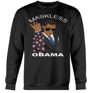 Maskless Obama Shirt