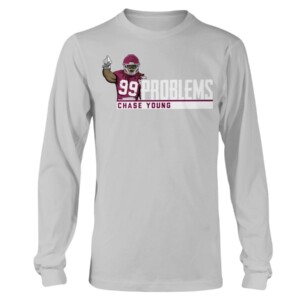 99 PROBLEMS SHIRT Chase Young Washington Football Redskins