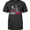 LIQUID DEATH SHIRT