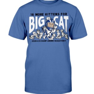 16 MORE KITTENS FOR BIG CAT SHIRT Andrei Vasilevskiy Tampa Bay Lightning 2021 Stanley Cup Champions
