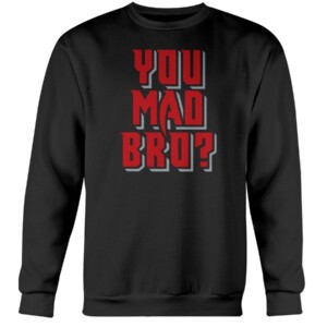 YOU MAD BRO SHIRT Richard Sherman Tampa Bay Buccaneers