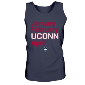 January - February - UCONN - April Shirt  UCONN OWNS MARCH  Connecticut Huskies