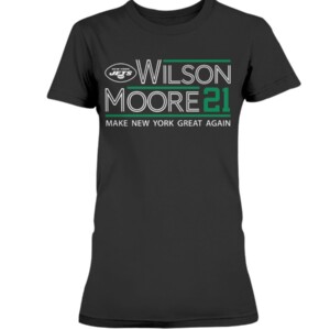 WILSON MOORE 2021 - MAKE NEW YORK GREAT AGAIN SHIRT Zach Wilson Elijah Moore New York Jets
