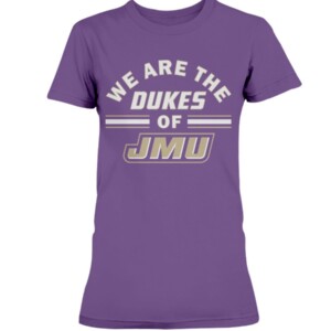 WE ARE THE DUKES OF JMU SHIRT James Madison Dukes football