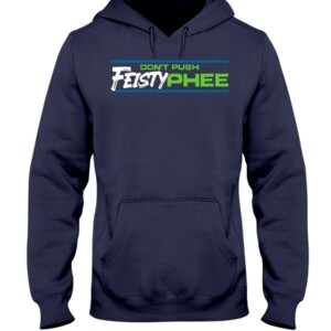 DON'T PUSH FEISTY PHEE SHIRT Napheesa Collier - Minnesota Lynx