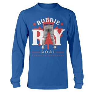 Robbie Tight Pants 2021 T-Shirt Robbie Ray Toronto Blue Jays