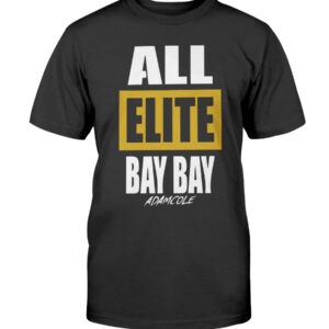 ADAM COLE AEW ALL ELITE BAY BAY T-SHIRT