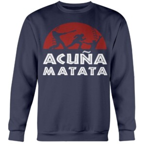 Acuna Matata Shirt Ronald Acuña Jr - Atlanta Braves Hakuna matata The Lion King