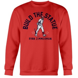 BUILD THE STATUE SHIRT RYAN ZIMMERMAN - Washington Nationals