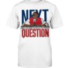 NEXT QUESTION SHIRT Russell Westbrook - Houston Rockets