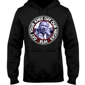 BLM Shirt Get Your Knee Off Our Necks Shirt Brandon Mitchell