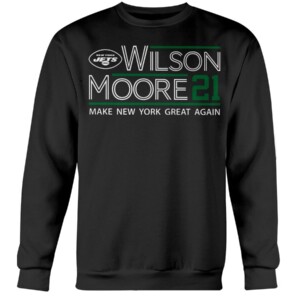 WILSON MOORE 2021 - MAKE NEW YORK GREAT AGAIN SHIRT Zach Wilson Elijah Moore New York Jets