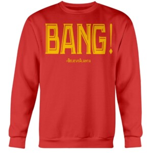BANG #BELIEVEATLANTA SHIRT Atlanta Hawks 2021 NBA Playoffs