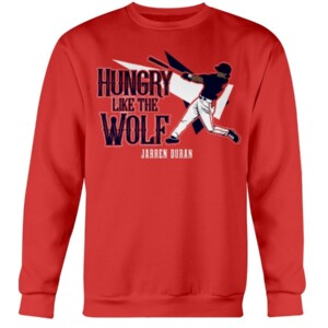 HUNGRY LIKE THE WOLF SHIRT Jarren Duran Boston Red Sox