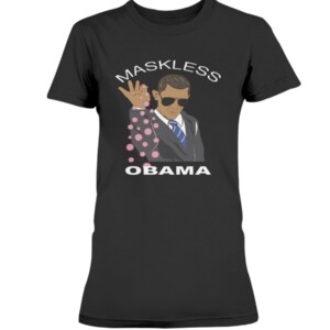 Maskless Obama Shirt