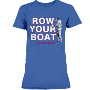 ROW YOUR BOAT SHIRT Javy Báez Chicago Cubs