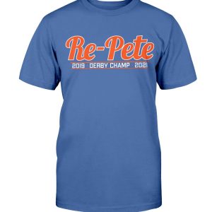 RE-PETE SHIRT RE-PETE 2019 DERBY CHAMP 2021 Pete Alonso New York Mets