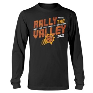 RALLY THE VALLEY SHIRT Phoenix Suns 2021 Western Conference Champions